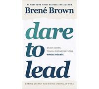 BOOKS4PEOPLE Dare To Lead : Brave Work. Tough Conversations. Whole Hearts