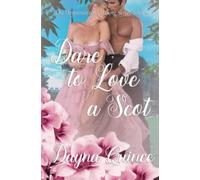 Dare To Love A Scot (Desperate and Daring)