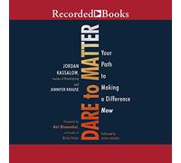 Dare to Matter: How to Make a Living and Make a Difference