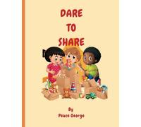 DARE TO SHARE