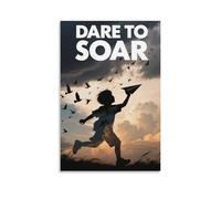 Dare to Soar Motivational Wall Art Inspirational Poster for Kids Room Or Classroom Decor Uplifting Quote Print for Growth Mindset Dream Big Wall Sign Gift 16x24inch Unframe