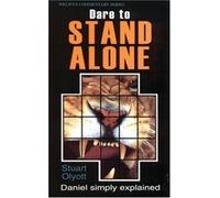 Dare To Stand Alone: Read and Enjoy the Book of Daniel (Welwyn Commentary) by Stuart Olyott ( 2004 )