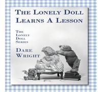 Dare Wright The Lonely Doll Learns A Lesson: The Lonely Doll Series Hardcover Book Dare Wright Multicolor