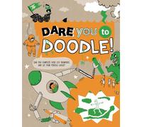 Dare You To Doodle: Can You Complete 100+ Drawings & Let Your Pencils Loose?
