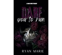 Dare You to Run: A Dare Bros Trilogy: 1 (Dare Bros Inc.)