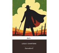 Daredevil (Annotated): The Original 1929 Edition (Complete & Unabridged)