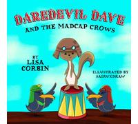 Daredevil Dave and the Madcap Crows
