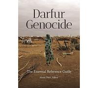 Darfur Genocide: The Essential Reference Guide