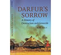 Darfur's Sorrow – A History of Destruction and Genocide – Cambridge University Press