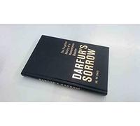 Darfur's Sorrow: The Forgotten History of a Humanitarian Disaster