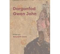Darganfod Gwen John