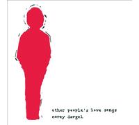Dargel, Corey - Other People's Love Songs