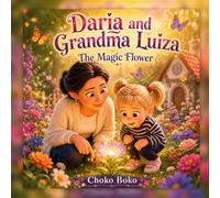 Daria and Grandma Luiza: The Magic Flower