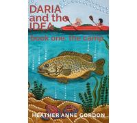DARIA and the IDEA book one: the camp