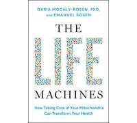 Daria Mochly-Rosen Emanuel Rose The Life Machine (Hardback) (PRESALE 20/11/2025)