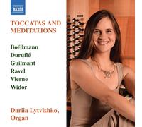 Dariia Lytvishko – Toccatas and Meditations – CD – NAXOS (2025)