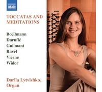 Dariia Lytvishko – Toccatas and Meditations – CD – NAXOS (2025)