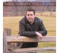 Darin Aldridge - Call It A Day [Us Import]