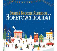 Darin & Brooke Aldridge - Hometown Holiday