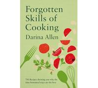 Darina Allen - Forgotten Skills of Cooking 700 Recipes Showing You W - M245z
