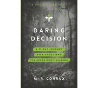 Daring Decision: A 31-Day Journey with Those Who Followed God’s Leading (A Missions Devotional) (Daring Devotion Series)