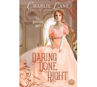 Daring Done Right: 6 (The Debutante Dares)