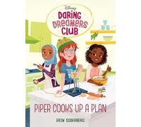 Daring Dreamers Club #2: Piper Cooks Up a Plan (Disney: Daring Dreamers Club)