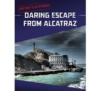 Daring Escape From Alcatraz (History's Mysteries)