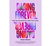 Daring Forever. : Find your Extraordinary. Claim your Future.