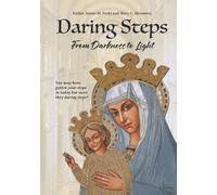Daring Steps: From Darkness to Light