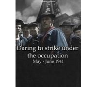 Daring to strike under the occupation May - June 1941