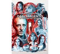 Dario Argento. Le tenebre del mondo