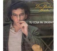 Dario Baldan Bembo - Tu Cosa Fai Stasera / Che Gusto C'e' [7-inch Record]
