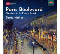 Dario Muller – Paris Boulevard: Fin-de-siècle – Piano Music