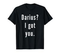 Darius? I.Got.You. Value Graphic T-Shirt