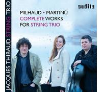Jacques Thibaud String Trio; Burkhard Maiss; - Milhaud & Martinu: Complete Works For String Trio