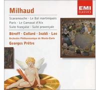 Darius Milhaud - Milhaud: Scaramouche / Le Bal martiniquais / Paris / Le Carnaval d'Aix / Suite francaise / Suite provencale