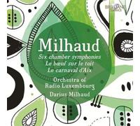 DARIUS MILHAUD - SIX CHAMBER SYMPHONIES/LE BOEUF SUR LE TOIT/+ 2 CD NEW