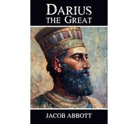 Darius the Great: Makers of History Series