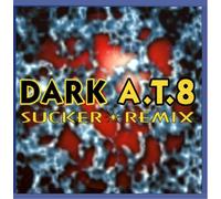 Dark A.T.8 - Sucker