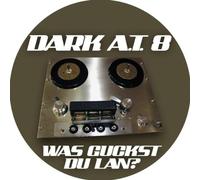 Dark a.T. 8 - Was Guckst Du Lan: Remixes [12" VINYL]