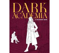 Dark Academia: A Coloring Book