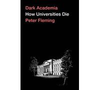 Dark Academia by Peter Fleming Paperback Pluto Press Sociology wo