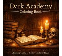 dark academia coloring book: 50 Relaxing Gothic & Vintage Aesthetic Pages