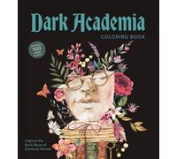 Dark Academia Coloring Book : Capture the Eerie Allure of Scholarly Secrets