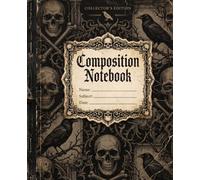 Dark Academia Composition Notebook: Vintage Skull & Raven: Spooky Macabre College Ruled Lined Journal for Teens, Writers & Horror Fans