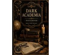 Dark Academia Notebook: A Vintage Lined Journal for Writing, Notes, Thoughts, and Reflection