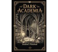 Dark Academia Notebook Premium Hardcover Gothic Library Journal: Literary Gift for Book Lovers & Poets