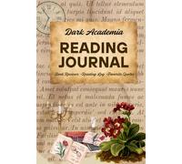 Dark Academia Reading Journal: A Book Log for Literature Lovers - Reviews, Reading Tracker & Favorite Quotes