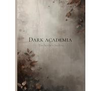 Dark Academia: The Scribe’s Archive: A Reading Journal for Book Lovers